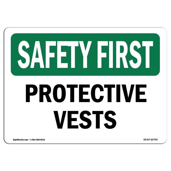 OSHA SAFETY FIRST Sign, Protective Vests, 18in X 12in Aluminum, 18" W, 12" H, Landscape